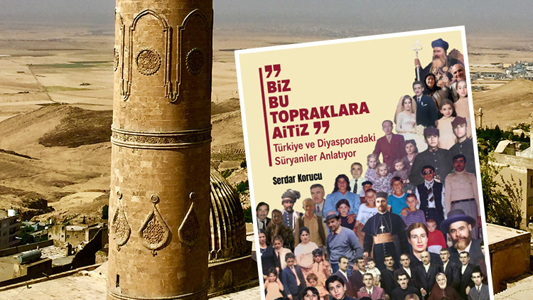 S&uuml;ryani toplumu anlatıyor: 'Biz Bu Topraklara Aitiz'