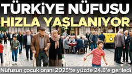 T&uuml;rkiye n&uuml;fusu hızla yaşlanıyor