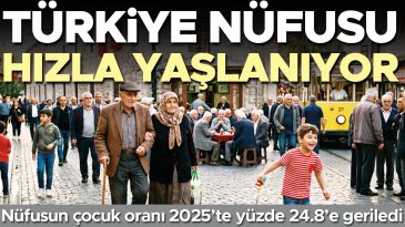 T&uuml;rkiye n&uuml;fusu hızla yaşlanıyor